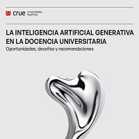 La Inteligencia Artificial Generativa en la Docencia Universitaria - CRUE